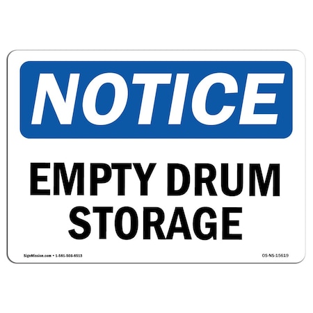 Signmission Safety Sign, OSHA Notice, 7" Height, Aluminum, NOTICE Empty Drum Storage Area Sign, Landscape OS-NS-A-710-L-15619